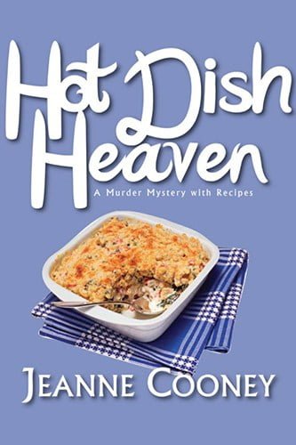 Cover Art - Hot Dish Heaven - A Murder Mystery with Recipes by Jeanne Cooney