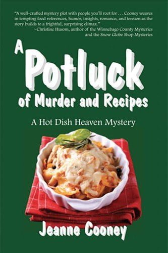 A Potluck of Murder and Recipes - A Hot Dish Heaven Mystery by Jeanne Cooney